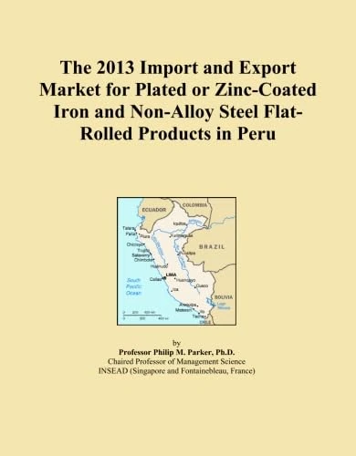 2013 Peru Plated & Zinc-Coated Steel Flat-Rolled Products Market
