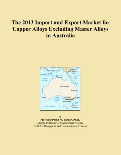 2013 Copper Alloys Import Export Market Australia - Report
