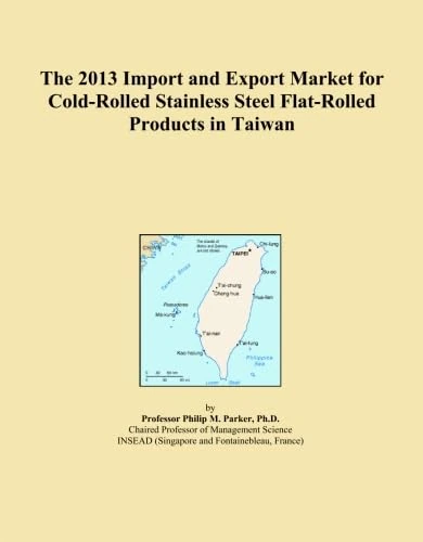 The 2013 Import and Export Market for Cold-Rolled Stainless Steel Flat-Rolled Products in Taiwan
