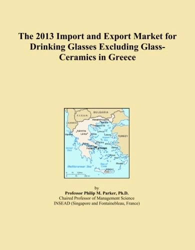 The 2013 Import and Export Market for Drinking Glasses Excluding Glass-Ceramics in Greece