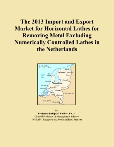 The 2013 Import and Export Market for Horizontal Lathes for Removing Metal Excluding Numerically Controlled Lathes in the Netherlands