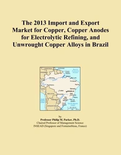 The 2013 Import and Export Market for Copper, Copper Anodes for Electrolytic Refining, and Unwrought Copper Alloys in Brazil