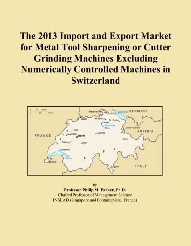 The 2013 Import and Export Market for Metal Tool Sharpening or Cutter Grinding Machines Excluding Numerically Controlled Machines in Switzerland