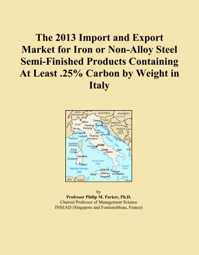 The 2013 Import and Export Market for Iron or Non-Alloy Steel Semi-Finished Products Containing At Least .25% Carbon by Weight in Italy