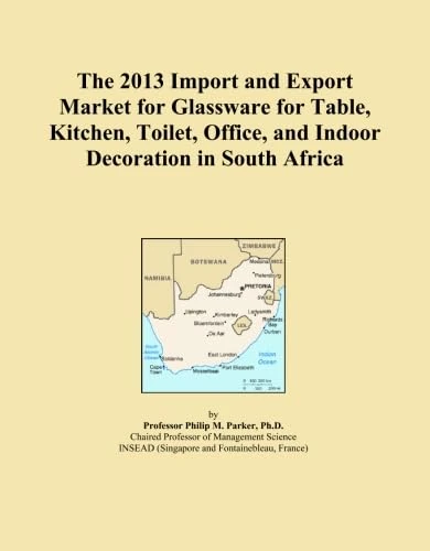 The 2013 Import and Export Market for Glassware for Table, Kitchen, Toilet, Office, and Indoor Decoration in South Africa