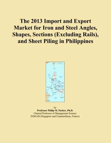 The 2013 Import and Export Market for Iron and Steel Angles, Shapes, Sections (Excluding Rails), and Sheet Piling in Philippines