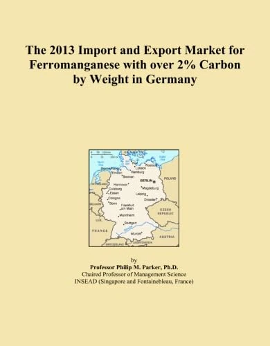 The 2013 Import and Export Market for Ferromanganese with over 2% Carbon by Weight in Germany