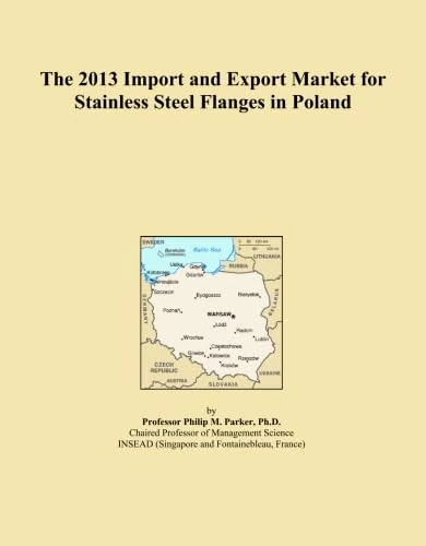 The 2013 Import and Export Market for Stainless Steel Flanges in Poland