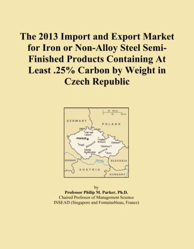The 2013 Import and Export Market for Iron or Non-Alloy Steel Semi-Finished Products Containing At Least .25% Carbon by Weight in Czech Republic