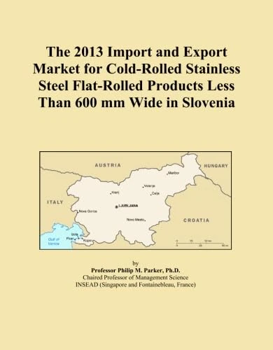 The 2013 Import and Export Market for Cold-Rolled Stainless Steel Flat-Rolled Products Less Than 600 mm Wide in Slovenia