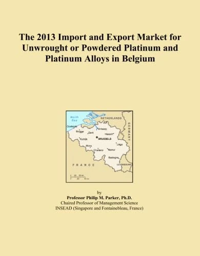 The 2013 Import and Export Market for Unwrought or Powdered Platinum and Platinum Alloys in Belgium
