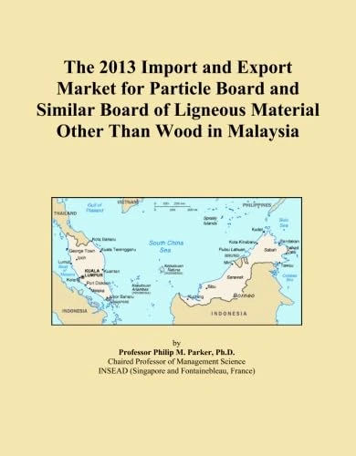 The 2013 Import and Export Market for Particle Board and Similar Board of Ligneous Material Other Than Wood in Malaysia