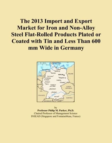 The 2013 Import and Export Market for Iron and Non-Alloy Steel Flat-Rolled Products Plated or Coated with Tin and Less Than 600 mm Wide in Germany