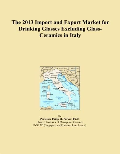 The 2013 Import and Export Market for Drinking Glasses Excluding Glass-Ceramics in Italy
