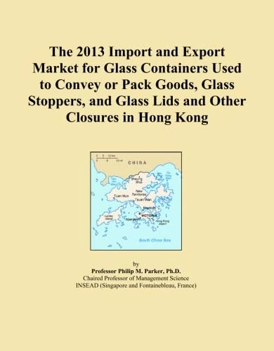 The 2013 Import and Export Market for Glass Containers Used to Convey or Pack Goods, Glass Stoppers, and Glass Lids and Other Closures in Hong Kong