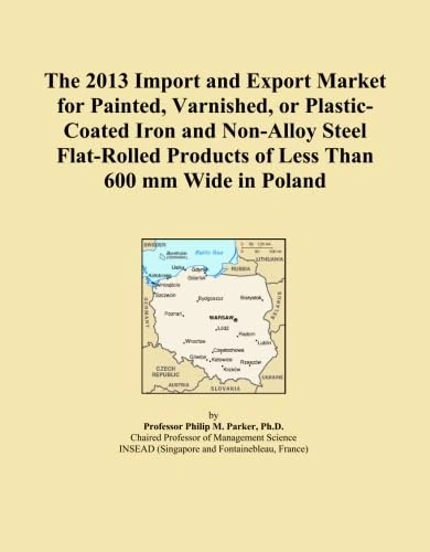 The 2013 Import and Export Market for Painted, Varnished, or Plastic-Coated Iron and Non-Alloy Steel Flat-Rolled Products of Less Than 600 mm Wide in Poland