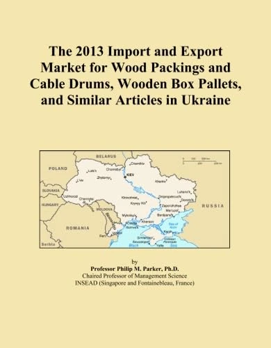 The 2013 Import and Export Market for Wood Packings and Cable Drums, Wooden Box Pallets, and Similar Articles in Ukraine