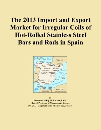 The 2013 Import and Export Market for Irregular Coils of Hot-Rolled Stainless Steel Bars and Rods in Spain