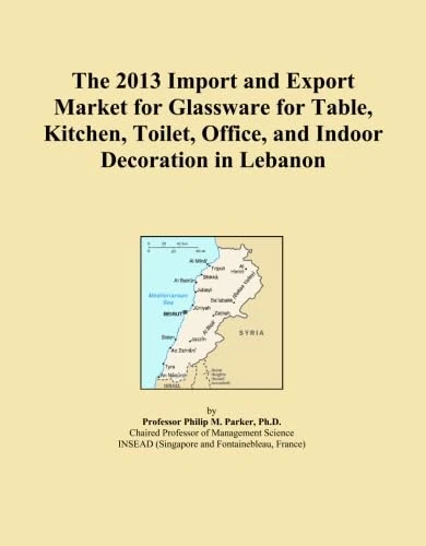 The 2013 Import and Export Market for Glassware for Table, Kitchen, Toilet, Office, and Indoor Decoration in Lebanon