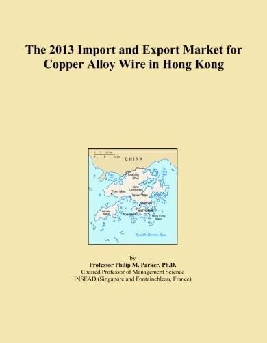 The 2013 Import and Export Market for Copper Alloy Wire in Hong Kong