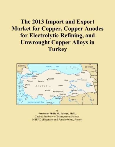 The 2013 Import and Export Market for Copper, Copper Anodes for Electrolytic Refining, and Unwrought Copper Alloys in Turkey