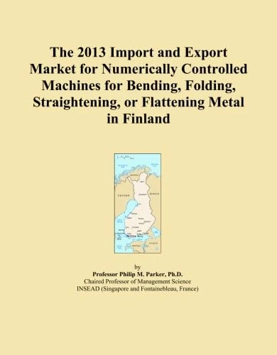 The 2013 Import and Export Market for Numerically Controlled Machines for Bending, Folding, Straightening, or Flattening Metal in Finland