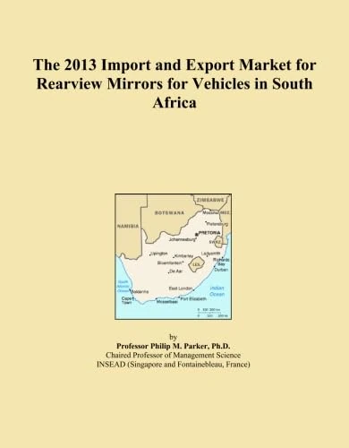 The 2013 Import and Export Market for Rearview Mirrors for Vehicles in South Africa