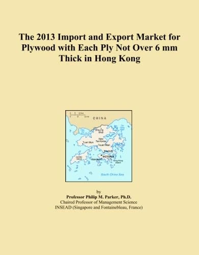 The 2013 Import and Export Market for Plywood with Each Ply Not Over 6 mm Thick in Hong Kong