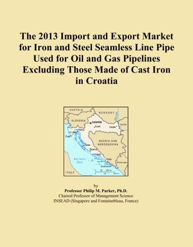 The 2013 Import and Export Market for Iron and Steel Seamless Line Pipe Used for Oil and Gas Pipelines Excluding Those Made of Cast Iron in Croatia