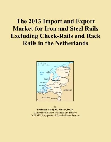 The 2013 Import and Export Market for Iron and Steel Rails Excluding Check-Rails and Rack Rails in the Netherlands
