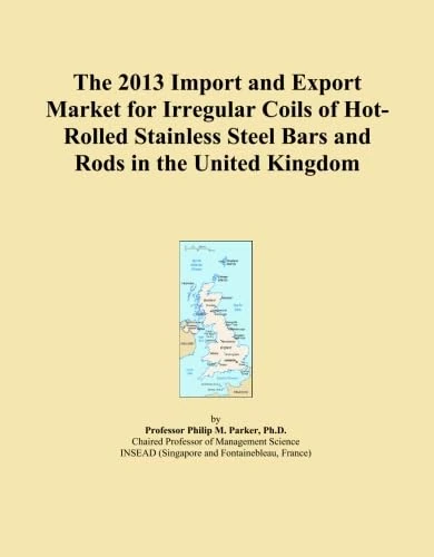 The 2013 Import and Export Market for Irregular Coils of Hot-Rolled Stainless Steel Bars and Rods in the United Kingdom