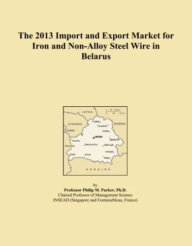 The 2013 Import and Export Market for Iron and Non-Alloy Steel Wire in Belarus