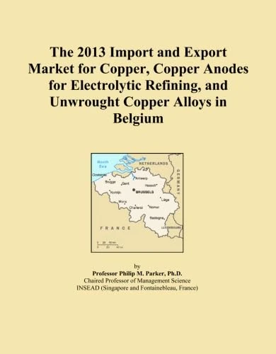 The 2013 Import and Export Market for Copper, Copper Anodes for Electrolytic Refining, and Unwrought Copper Alloys in Belgium