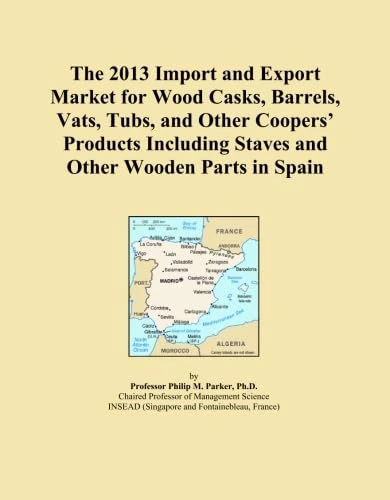 The 2013 Import and Export Market for Wood Casks, Barrels, Vats, Tubs, and Other Coopers' Products Including Staves and Other Wooden Parts in Spain