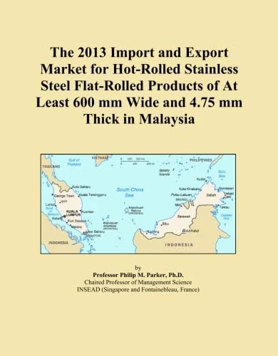 The 2013 Import and Export Market for Hot-Rolled Stainless Steel Flat-Rolled Products of At Least 600 mm Wide and 4.75 mm Thick in Malaysia