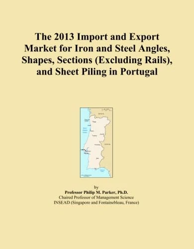 The 2013 Import and Export Market for Iron and Steel Angles, Shapes, Sections (Excluding Rails), and Sheet Piling in Portugal