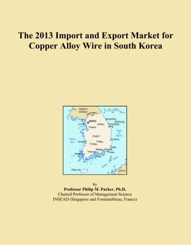 The 2013 Import and Export Market for Copper Alloy Wire in South Korea