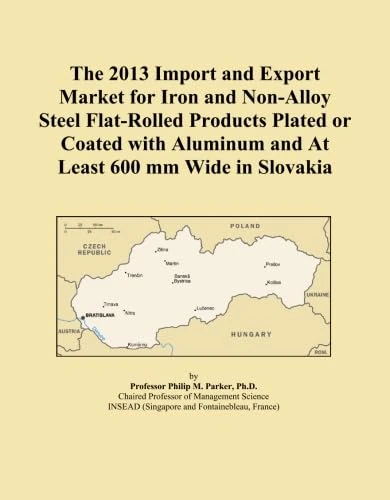 2013 Iron and Steel Flat-Rolled Products Trade Market Slovakia