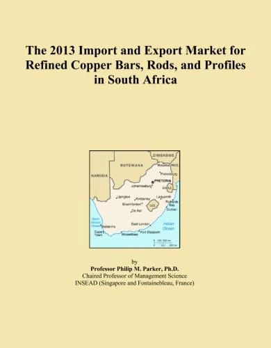 The 2013 Import and Export Market for Refined Copper Bars, Rods, and Profiles in South Africa