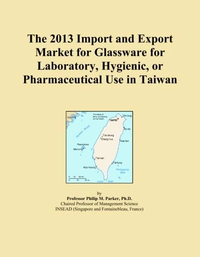 The 2013 Import and Export Market for Glassware for Laboratory, Hygienic, or Pharmaceutical Use in Taiwan
