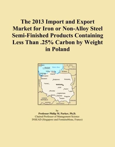 The 2013 Import and Export Market for Iron or Non-Alloy Steel Semi-Finished Products Containing Less Than .25% Carbon by Weight in Poland