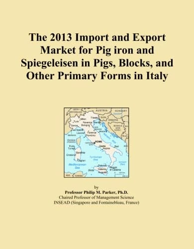 The 2013 Import and Export Market for Pig iron and Spiegeleisen in Pigs, Blocks, and Other Primary Forms in Italy