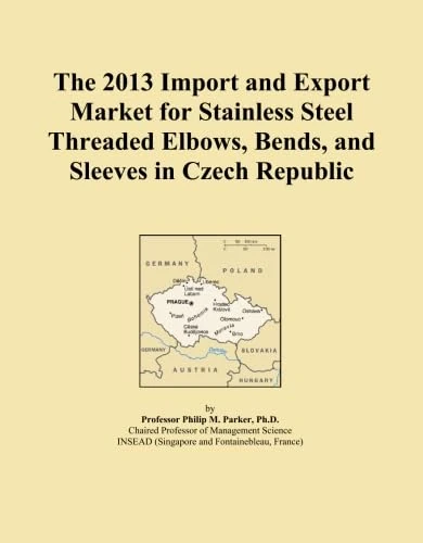 The 2013 Import and Export Market for Stainless Steel Threaded Elbows, Bends, and Sleeves in Czech Republic