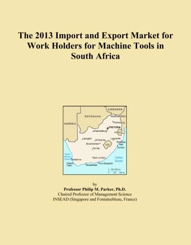 The 2013 Import and Export Market for Work Holders for Machine Tools in South Africa