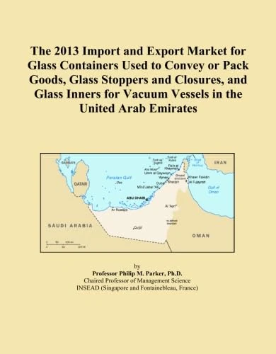 The 2013 Import and Export Market for Glass Containers Used to Convey or Pack Goods, Glass Stoppers and Closures, and Glass Inners for Vacuum Vessels in the United Arab Emirates