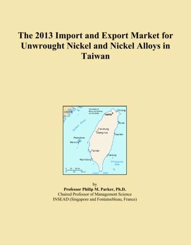 The 2013 Import and Export Market for Unwrought Nickel and Nickel Alloys in Taiwan