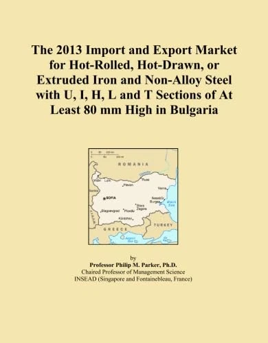 The 2013 Import and Export Market for Hot-Rolled, Hot-Drawn, or Extruded Iron and Non-Alloy Steel with U, I, H, L and T Sections of At Least 80 mm High in Bulgaria