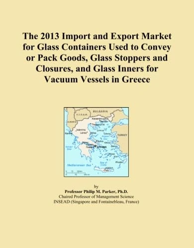 The 2013 Import and Export Market for Glass Containers Used to Convey or Pack Goods, Glass Stoppers and Closures, and Glass Inners for Vacuum Vessels in Greece