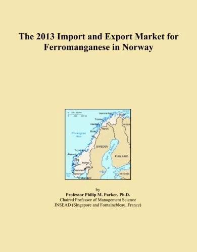 The 2013 Import and Export Market for Ferromanganese in Norway