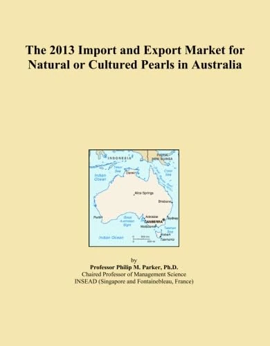 The 2013 Import and Export Market for Natural or Cultured Pearls in Australia